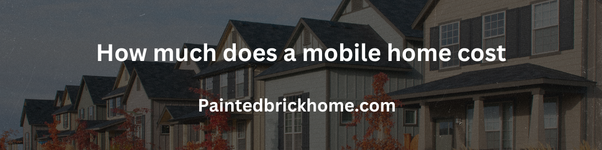 how much does a mobile home cost