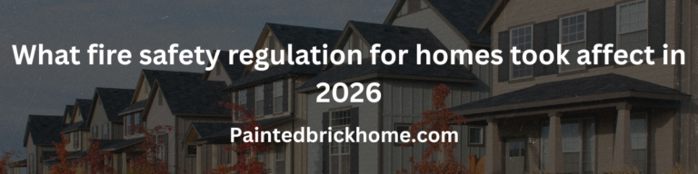 what fire safety regulation for homes took affect in 2026