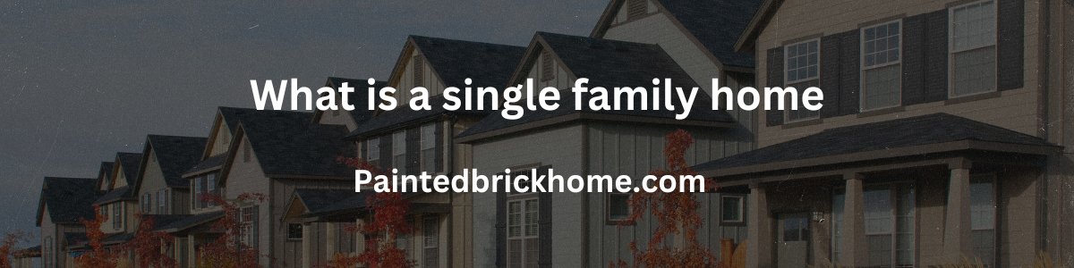 what is a single family home