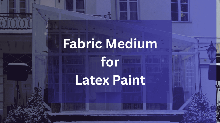 Fabric Medium for Latex Paint