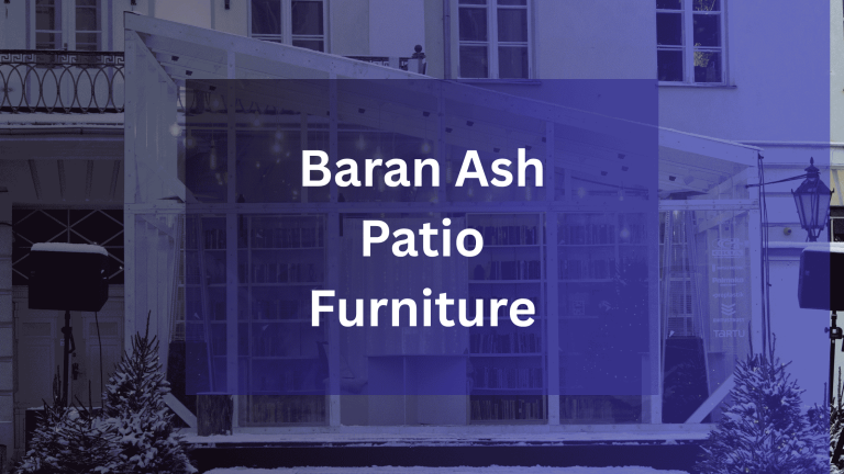 Baran Ash Patio Furniture