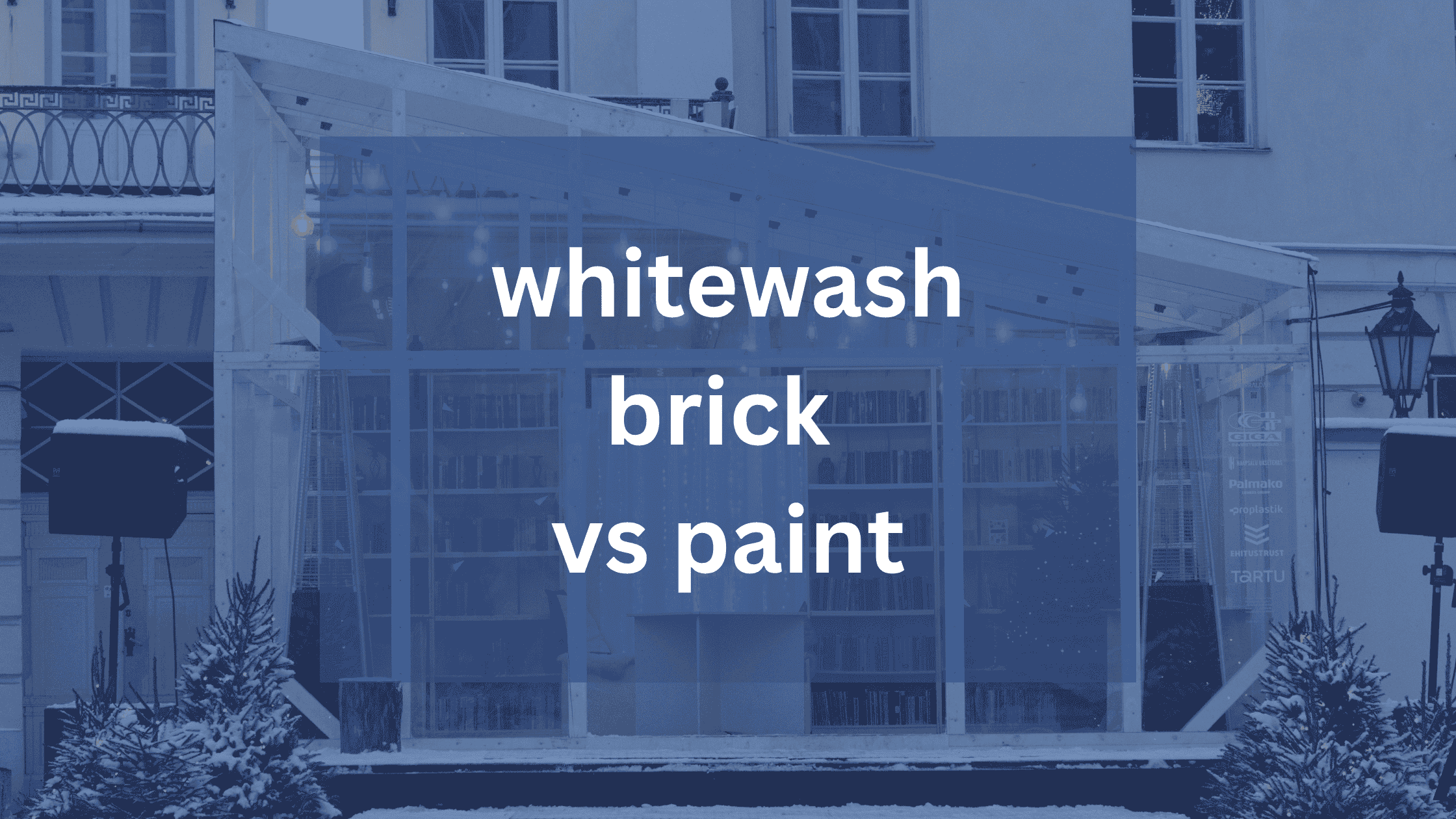 Whitewash Brick vs Paint